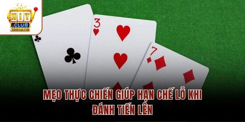 Mẹo thực chiến giúp hạn chế lỗ khi đánh Tiến Lên